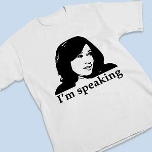 Kamala Harris 2024, I'm Speaking - America US Elections Unisex T-shirt, Hoodie, Sweatshirt