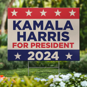 Kamala Harris For President 2024 - America US Elections Yard Sign, Decoration Gift For Democrats