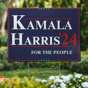 Kamala Harris For The People 2024 - America US Elections Yard Sign, Decoration Gift For Democrats