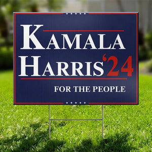 Kamala Harris For The People 2024 - America US Elections Yard Sign, Decoration Gift For Democrats