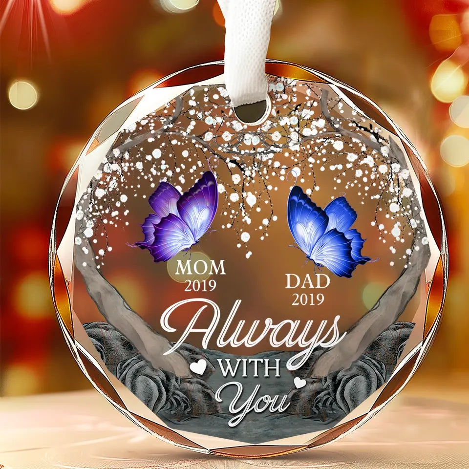 We're Always With You - Memorial Personalized Custom Circle Glass Ornament - Sympathy Gift For Family Members