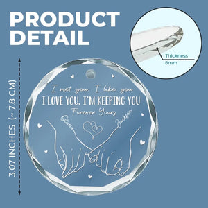 I'm Keeping You Forever Yours - Couple Personalized Custom Circle Glass Ornament - Gift For Husband Wife, Anniversary