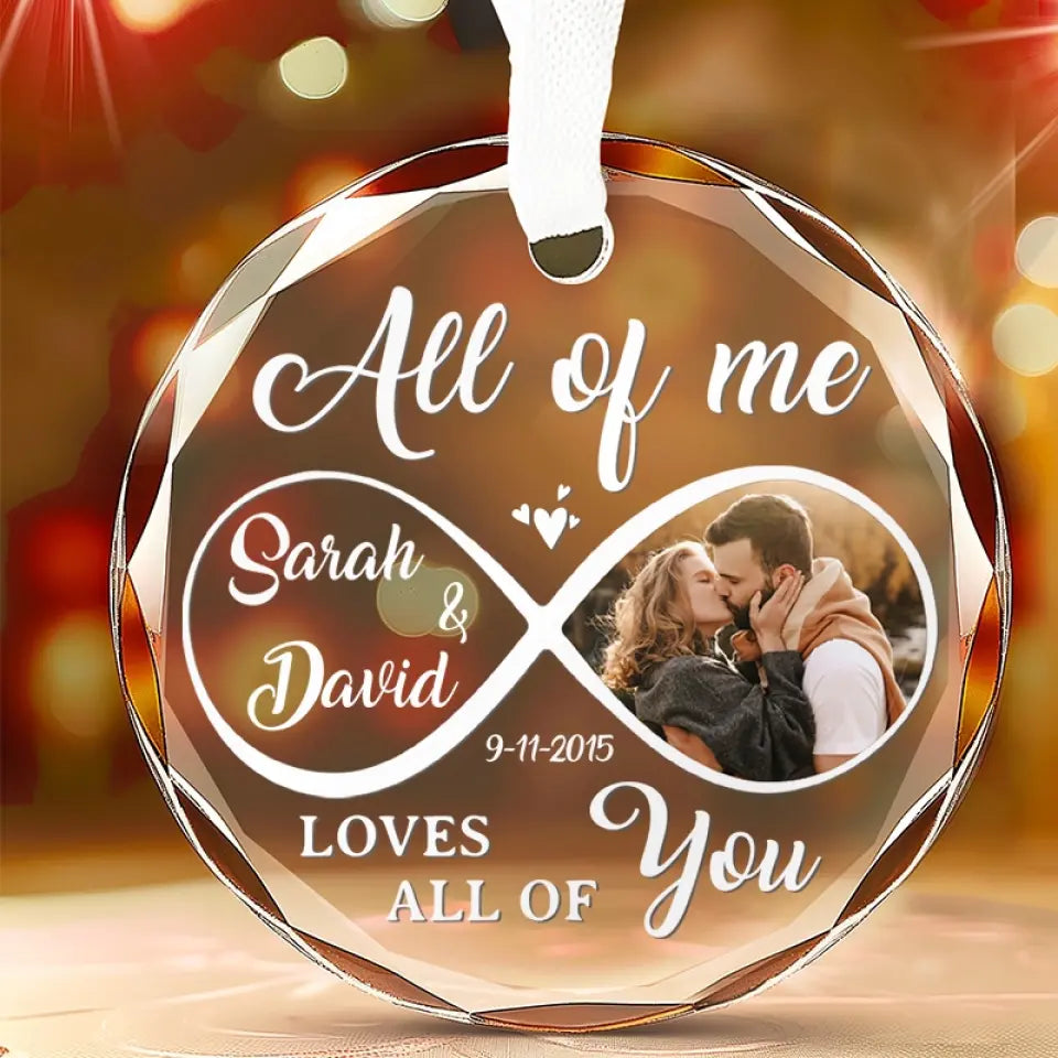 Custom Photo All Of Me Loves All Of You - Couple Personalized Custom Circle Glass Ornament - Gift For Husband Wife, Anniversary