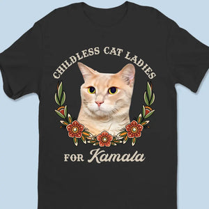 Custom Photo Childless Cat Ladies For Kamala - America US Elections Unisex T-shirt, Hoodie, Sweatshirt - Gift For Cat Owners, Cat Lovers