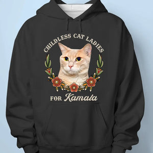 Custom Photo Childless Cat Ladies For Kamala - America US Elections Unisex T-shirt, Hoodie, Sweatshirt - Gift For Cat Owners, Cat Lovers