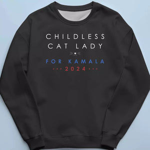 Childless Cat Lady, For Kamala 2024 - America US Elections Unisex T-shirt, Hoodie, Sweatshirt - Gift For Cat Owners, Cat Lovers