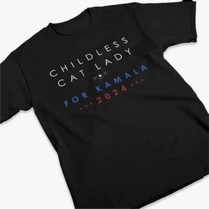 Childless Cat Lady, For Kamala 2024 - America US Elections Unisex T-shirt, Hoodie, Sweatshirt - Gift For Cat Owners, Cat Lovers