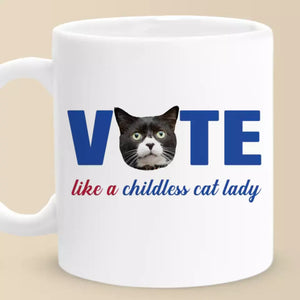 Custom Photo Vote Like A Childless Cat Lady - America US Elections White Mug - Gift For Cat Owners, Cat Lovers