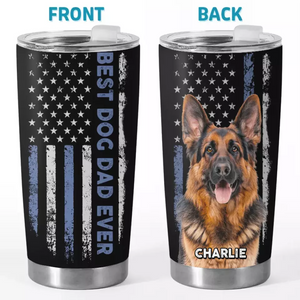 Custom Photo You Are My Best Dad Ever - Dog Personalized Custom Tumbler - Father's Day, Gift For Pet Owners, Pet Lovers