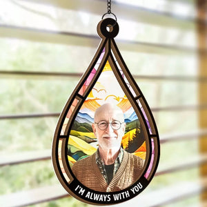 Custom Photo We're Always With You - Memorial Personalized Window Hanging Suncatcher - Sympathy Gift For Family Members