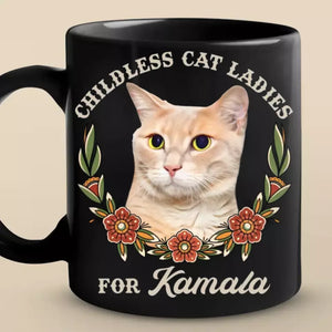 Custom Photo Childless Cat Ladies For Kamala - America US Elections White Mug - Gift For Cat Owners, Cat Lovers