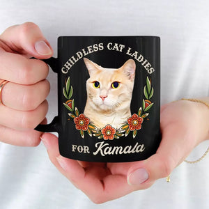 Custom Photo Childless Cat Ladies For Kamala - America US Elections White Mug - Gift For Cat Owners, Cat Lovers