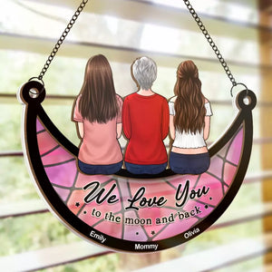 We Love You To The Moon And Back - Family Personalized Window Hanging Suncatcher - Mother's Day, Gift For Mom, Grandma