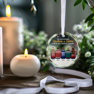 The Love Between Brothers And Sisters - Family Personalized Custom Circle Glass Ornament - Christmas Gift For Family Members