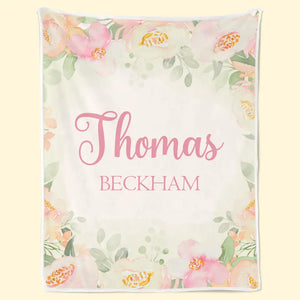 A Baby's Hands, The Sweetest Flowers In All The World - Family Personalized Custom Baby Blanket - Gift For Baby Kids, Newborn Baby