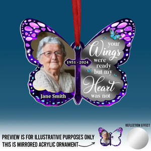 Custom Photo Your Wings Were Ready, But My Heart Was Not - Memorial Personalized Custom Mirrored Acrylic Ornament - Sympathy Gift, Christmas Gift For Family Members