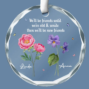 Friendship Is The Flower That Never Fades - Bestie Personalized Custom Circle Glass Ornament - Christmas Gift For Best Friends, BFF, Sisters