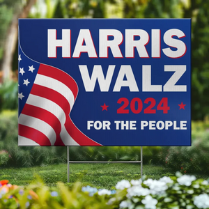 Harris And Walz, For The People In 2024 - America US Elections Yard Sign, Decoration Gift For Democrats