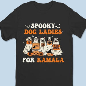 Spooky Dog Ladies For Kamala - Kamala Harris, US Elections Unisex T-shirt, Hoodie, Sweatshirt - Halloween Gift For Democracy Supporters