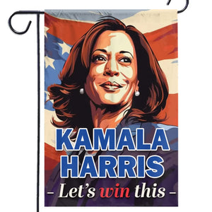 Kamala Harris, Let's Win This In November - America US Elections House Flag, Garden Flag