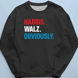 Harris Walz, Obviously - America US Elections Unisex T-shirt, Hoodie, Sweatshirt