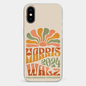 Harris And Walz 2024, For A Brighter Tomorrow - America US Elections Clear Phone Case