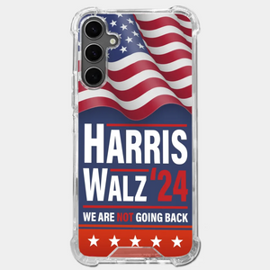 Harris And Walz 2024, We Are Not Going Back - America US Elections Clear Phone Case