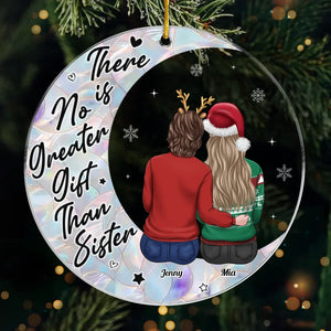 There Is No Greater Gift Than Sisters - Bestie Personalized Custom Ornament - Acrylic Custom Shaped - Christmas Gift For Best Friends, BFF, Sisters