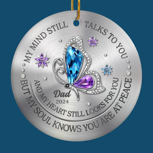 My Mind Still Talks To You And My Heart Still Looks For You - Memorial Personalized Custom Ornament - Ceramic Round Shaped - Sympathy Gift, Christmas Gift For Family Members