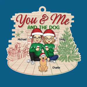 You And Me And The Fur Babies - Dog & Cat Personalized Custom Ornament - Wood Custom Shaped - Christmas Gift For Husband Wife, Anniversary, Pet Owners, Pet Lovers