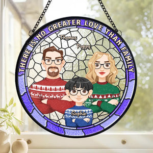 There Is No Greater Love Than Family - Family Personalized Custom Stained Glass Window Hanging Suncatcher - Christmas Gift For Family Members