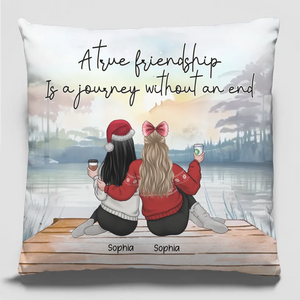 A True Friendship Is A Journey Without An End - Bestie Personalized Custom Pillow - Christmas Gift For Best Friends, BFF, Sisters