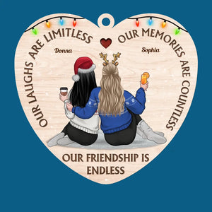 Our Friendship Is Endless - Bestie Personalized Custom Ornament - Wood Custom Shaped - Christmas Gift For Best Friends, BFF, Sisters