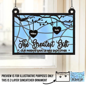 The Greatest Gift Our Parents Gave Us - Family Personalized Window Hanging Suncatcher - Gift For Family Members