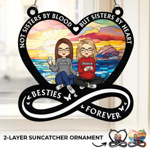 Not Sisters By Blood But Sisters By Heart - Bestie Personalized Window Hanging Suncatcher Ornament - Gift For Best Friends, BFF, Sisters