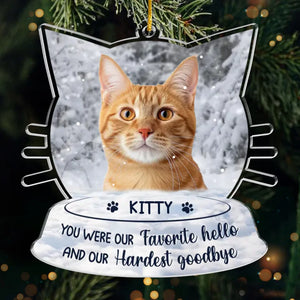 Custom Photo You Were My Favorite Hello - Memorial Personalized Custom Ornament - Acrylic Custom Shaped - Sympathy Gift, Christmas Gift For Pet Owners, Pet Lovers