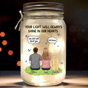 Your Light Will Always Shine In Our Hearts - Memorial Personalized Custom Mason Jar Light - Sympathy Gift For Pet Owners, Pet Lovers