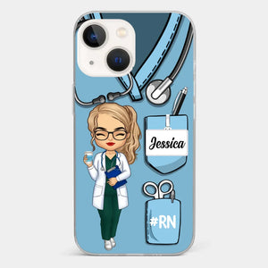 Be The Nurse You Would Want As A Patient - Nurse Personalized Custom Clear Phone Case - Appreciation, Thank You Gift, Nurse Life, Doctor Life