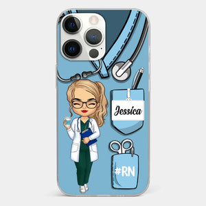 Be The Nurse You Would Want As A Patient - Nurse Personalized Custom Clear Phone Case - Appreciation, Thank You Gift, Nurse Life, Doctor Life