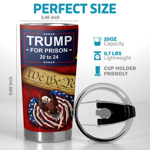 Trump For The Prison, Not Again, We The People 2024 Tumbler