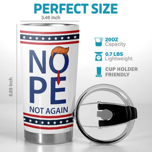 Nope, Not Again, Anti Donald Trump - America US Elections Tumbler