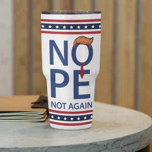 Nope, Not Again, Anti Donald Trump - America US Elections Tumbler