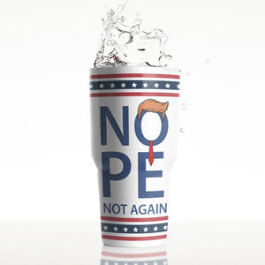 Nope, Not Again, Anti Donald Trump - America US Elections Tumbler